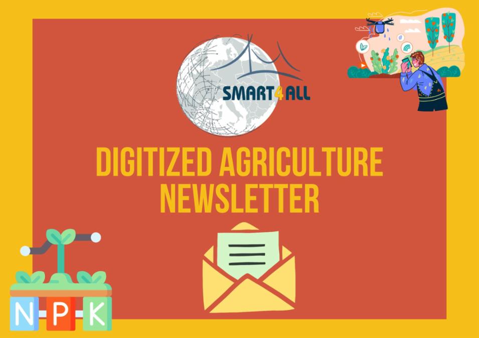 Welcome to the 1st SMART4ALL Digitized Agriculture Newsletter!