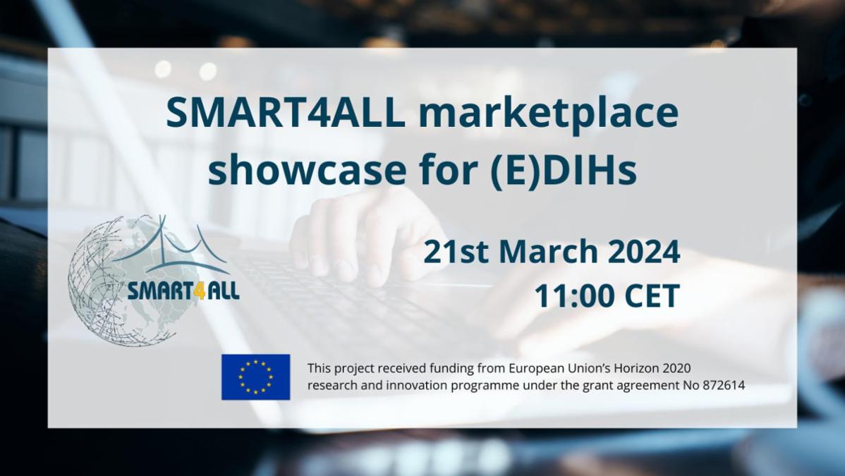 SMART4ALL Marketplace showcase for (E) DIHs – March 21st, 2024 (11:00 CET)